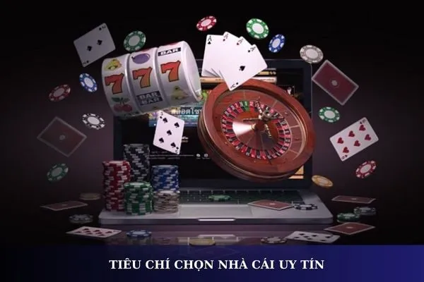 Cách lựa chọn nhà cái uy tín khi chơi game bài đổi thưởng